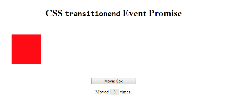 Animation shows a red rectangle moved on the click of a button, taking advantage of transitionend